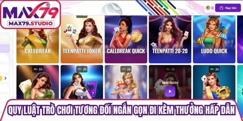 Quy luật trò chơi tương đối ngắn gọn đi kèm thưởng hấp dẫn