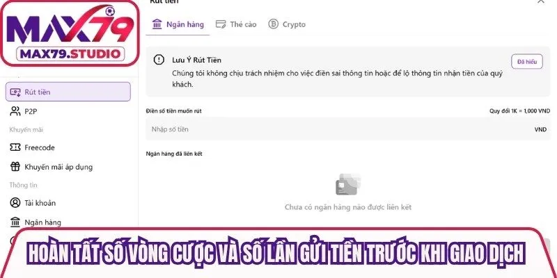 Hoàn tất số vòng cược và số lần gửi tiền trước khi giao dịch online